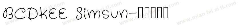BCDKEE Simsun字体转换